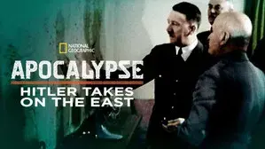 Apocalypse: Hitler Takes on the East