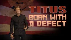 Christopher Titus: Born With a Defect