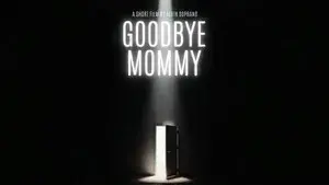 Goodbye Mommy