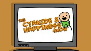 The Cyanide & Happiness Show