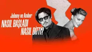 Johnny ve Amber: Nasıl Başladı, Nasıl Bitti?