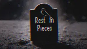 Rest in Pieces