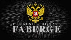 The World's Most Beautiful Eggs: The Genius of Carl Faberge