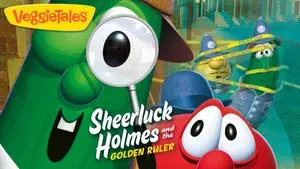 VeggieTales: Sheerluck Holmes and the Golden Ruler