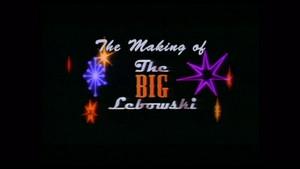 The Making of 'The Big Lebowski'