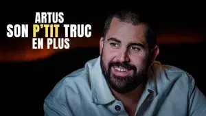 Artus : Son p'tit truc en plus