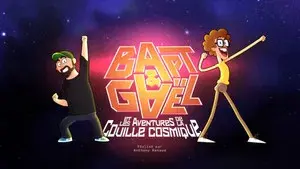 Bapt&Gaël et Les Aventures de la Couille Cosmique