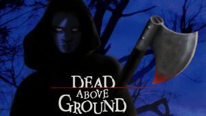 Dead Above Ground