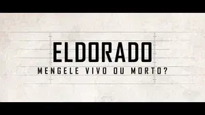 Eldorado - Mengele Alive or Dead?