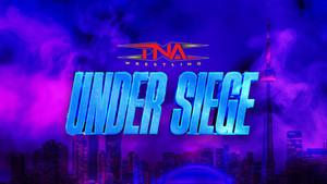 TNA Under Siege 2025