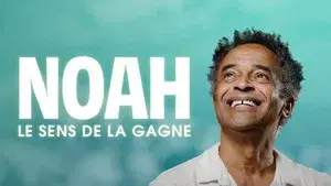 Noah : le sens de la gagne