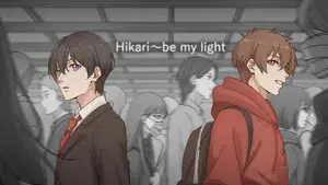 Hikari~be my light