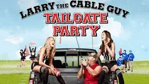 Larry the Cable Guy: Tailgate Party