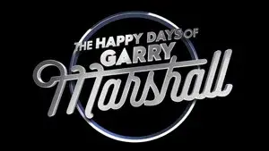 The Happy Days of Garry Marshall